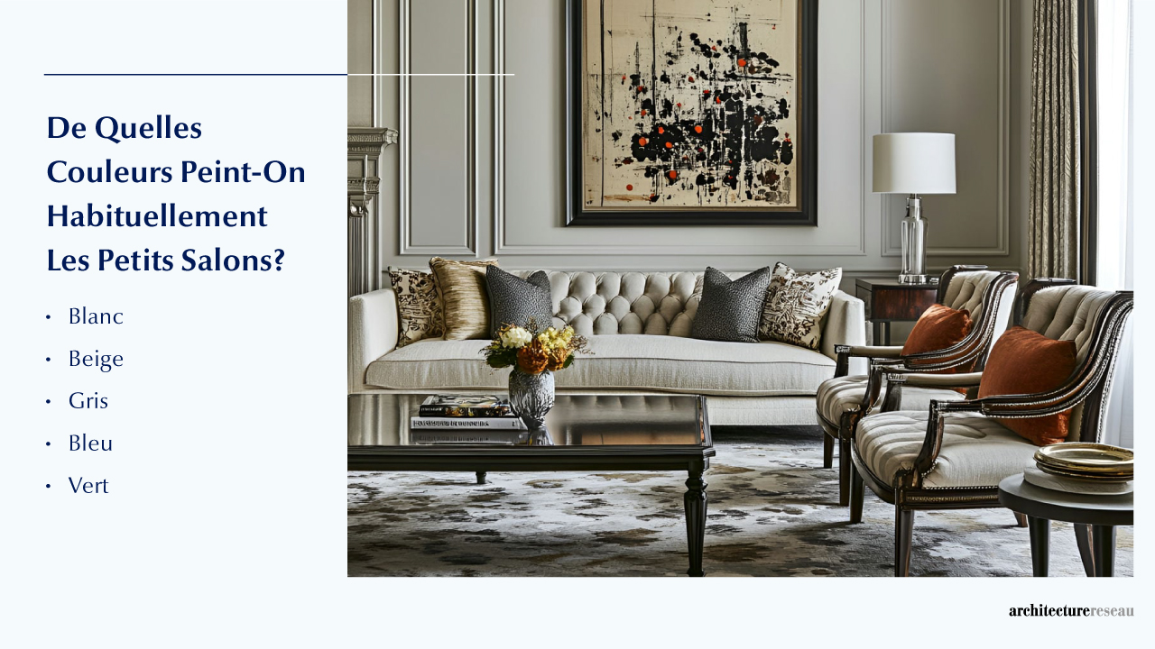 Quelles couleurs sont généralement utilisées pour peindre un petit salon ?