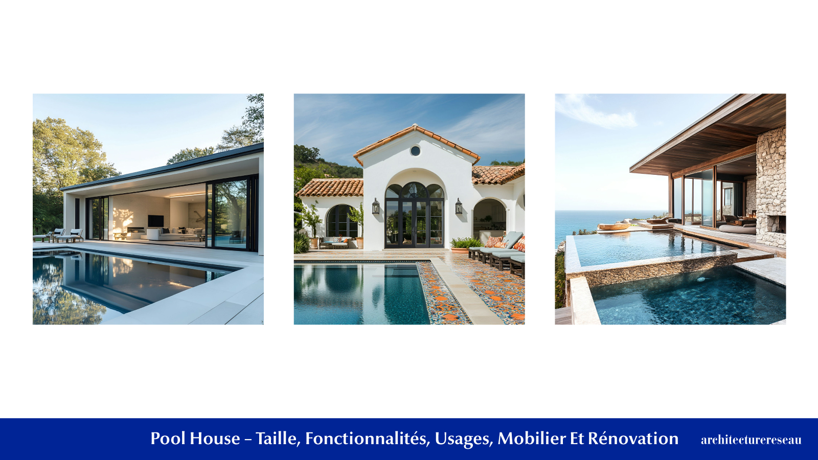 Pool House : Taille, Fonctionnalité, Usages, Mobilier et Rénovation