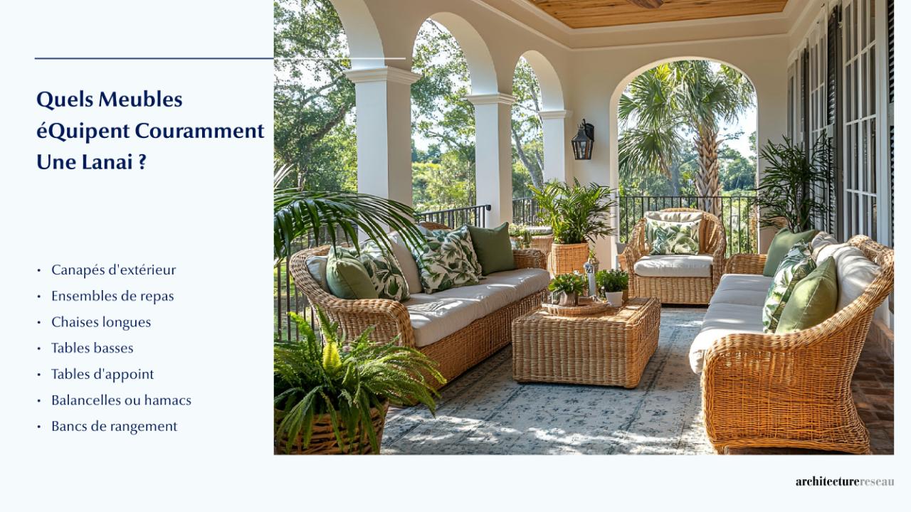 Quel mobilier équipe généralement un lanai ?
