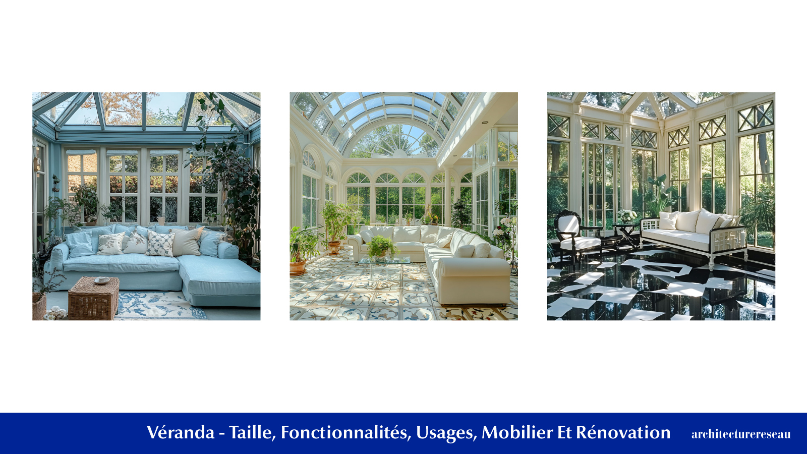 Véranda : taille, fonctionnalité, usages, mobilier et rénovation