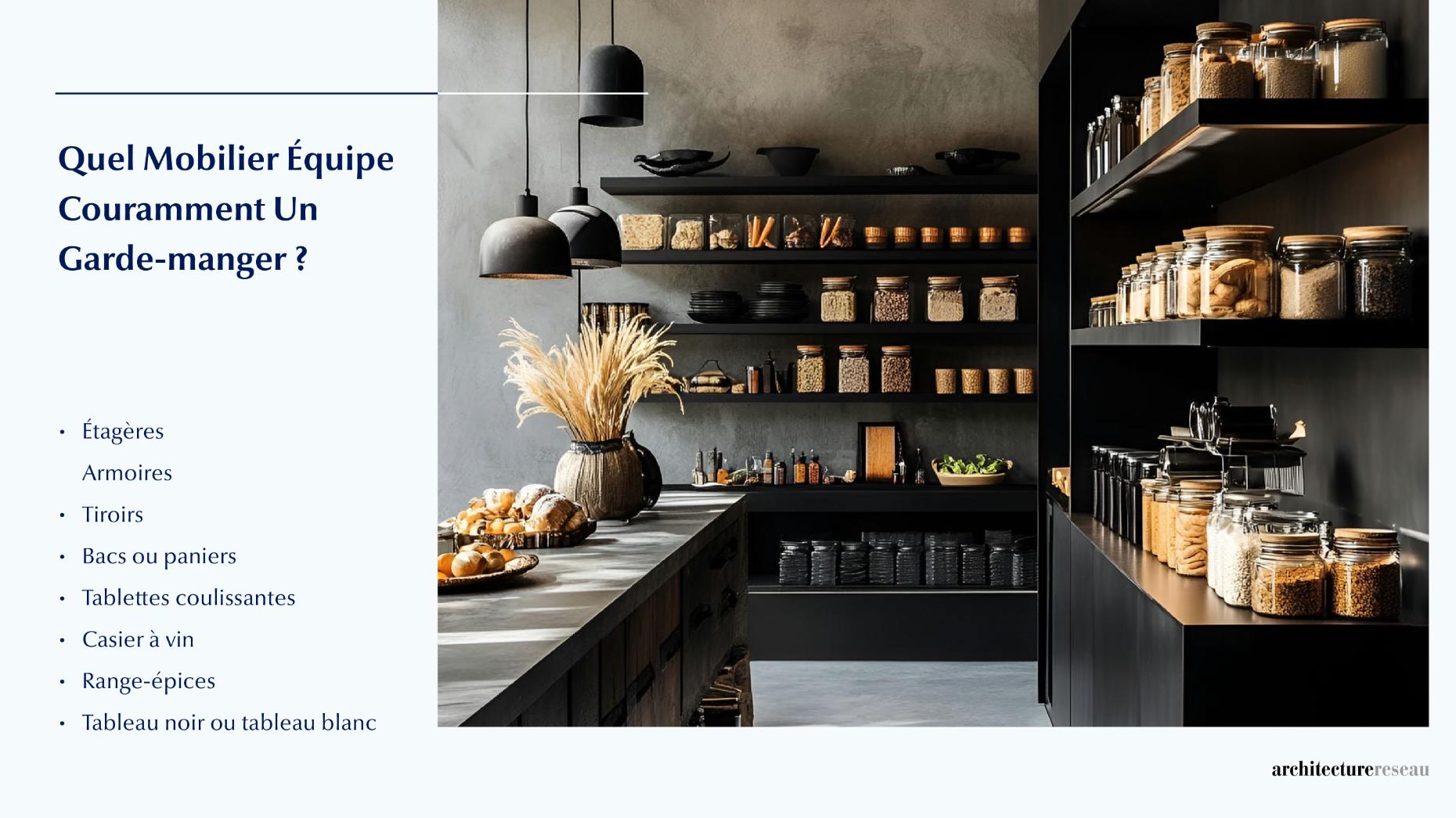 Quel mobilier équipe couramment un garde-manger ?